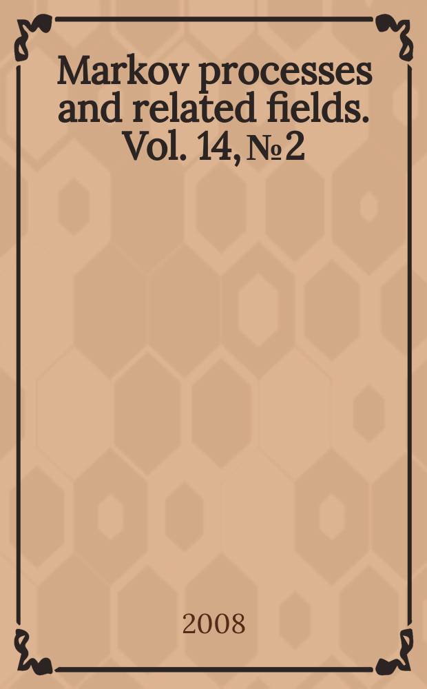 Markov processes and related fields. Vol. 14, № 2