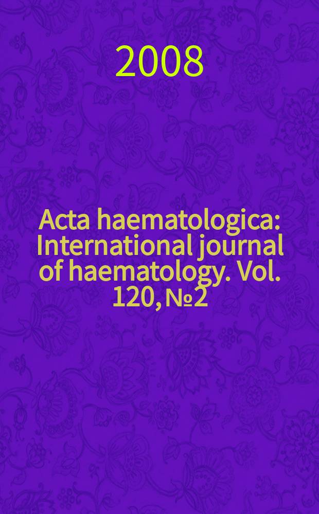 Acta haematologica : International journal of haematology. Vol. 120, № 2