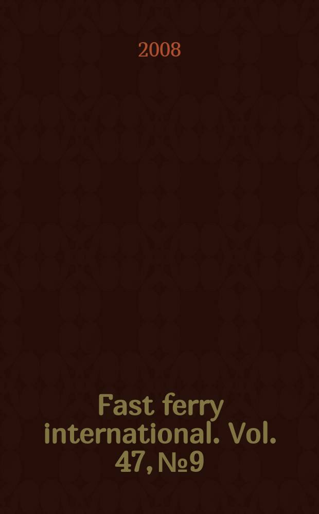 Fast ferry international. Vol. 47, № 9