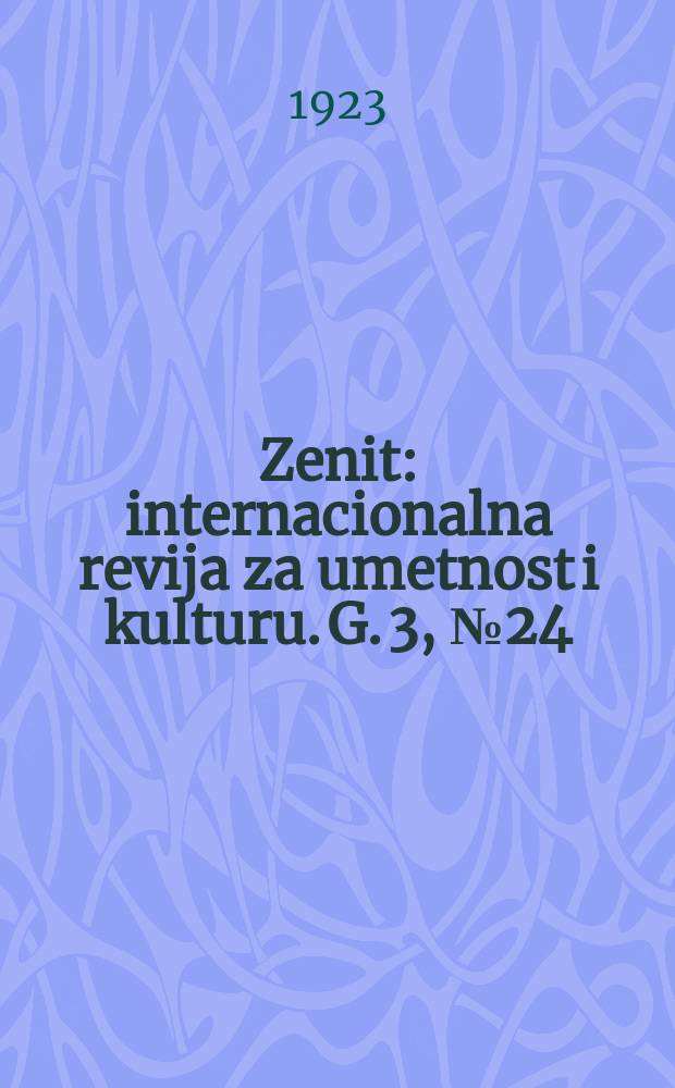 Zenit : internacionalna revija za umetnost i kulturu. G. 3, № 24