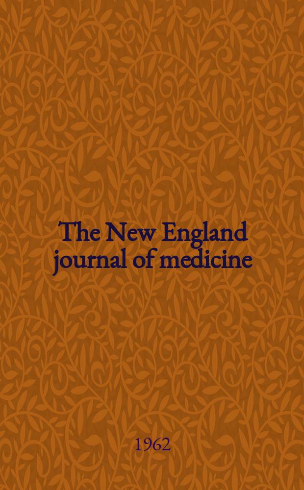 The New England journal of medicine : Formerly the Boston medical a. surgical journal. Vol. 266, № 25