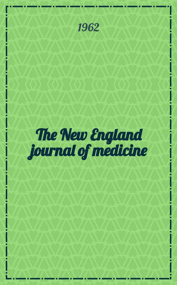 The New England journal of medicine : Formerly the Boston medical a. surgical journal. Vol. 266, № 26