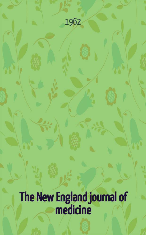 The New England journal of medicine : Formerly the Boston medical a. surgical journal. Vol. 267, № 3