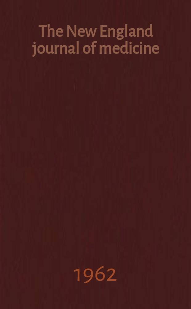 The New England journal of medicine : Formerly the Boston medical a. surgical journal. Vol. 267, № 9