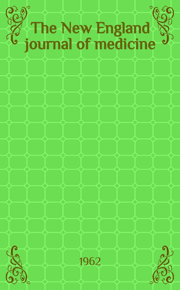 The New England journal of medicine : Formerly the Boston medical a. surgical journal. Vol. 267, № 19