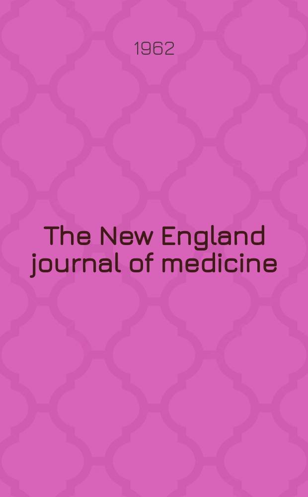 The New England journal of medicine : Formerly the Boston medical a. surgical journal. Vol. 267, № 25