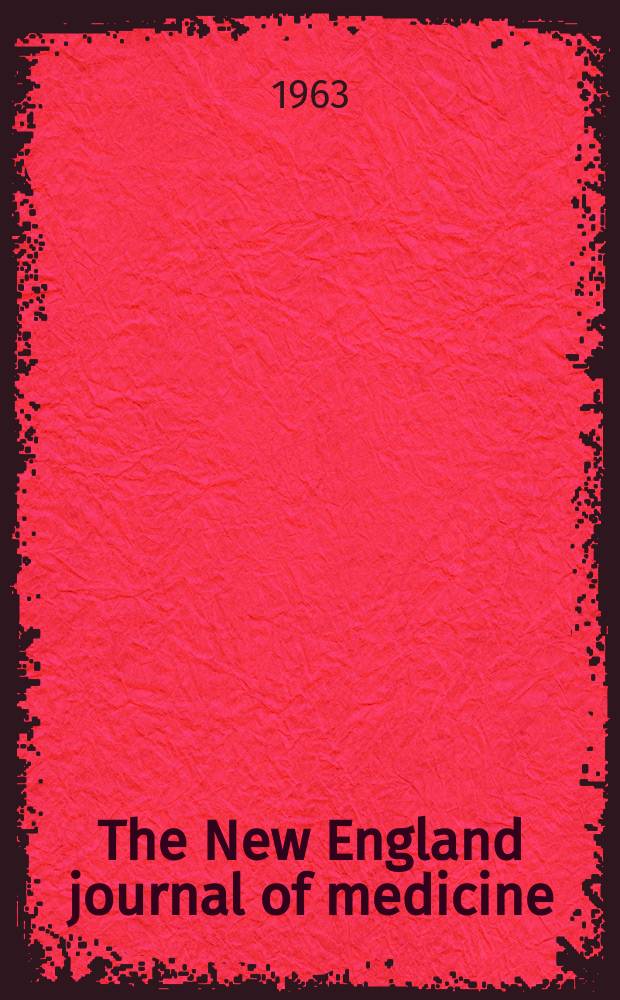 The New England journal of medicine : Formerly the Boston medical a. surgical journal. Vol. 268, № 6