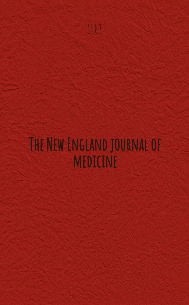 The New England journal of medicine : Formerly the Boston medical a. surgical journal. Vol. 269, № 3