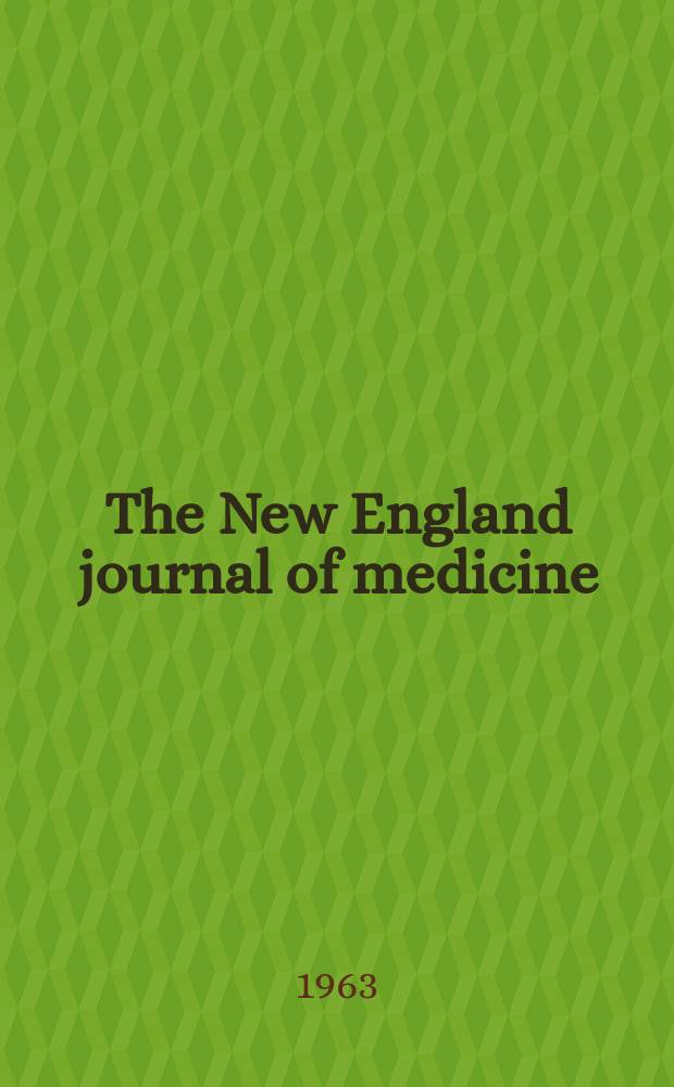 The New England journal of medicine : Formerly the Boston medical a. surgical journal. Vol. 269, № 11