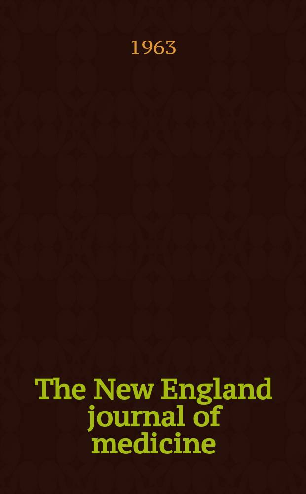 The New England journal of medicine : Formerly the Boston medical a. surgical journal. Vol. 269, № 15