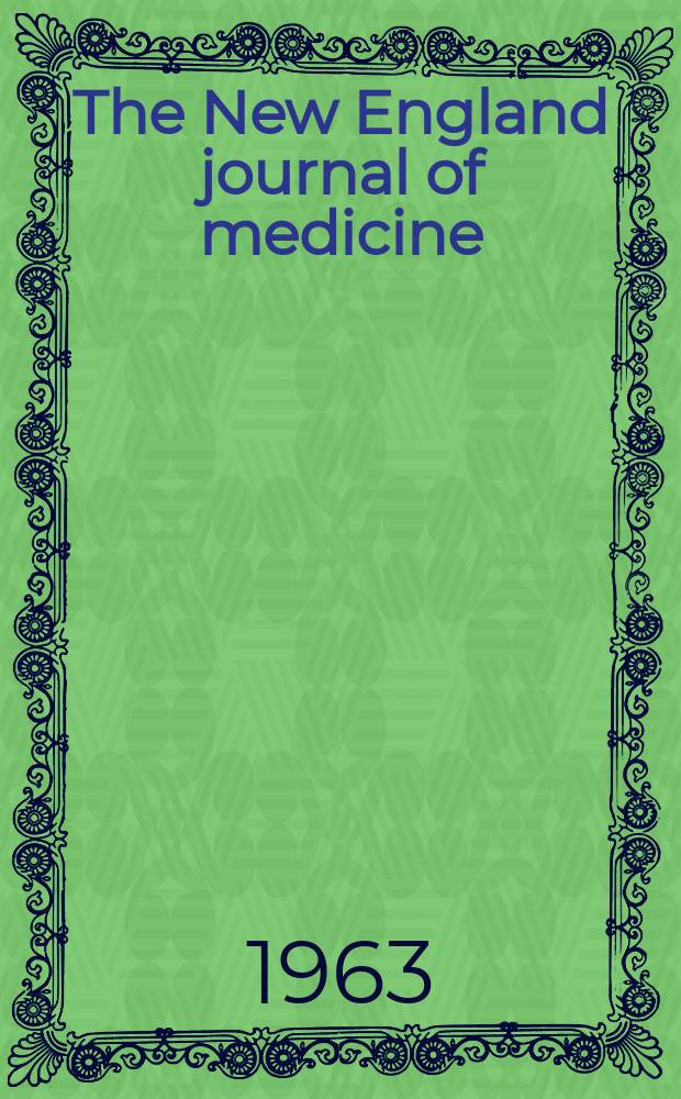 The New England journal of medicine : Formerly the Boston medical a. surgical journal. Vol. 269, № 18