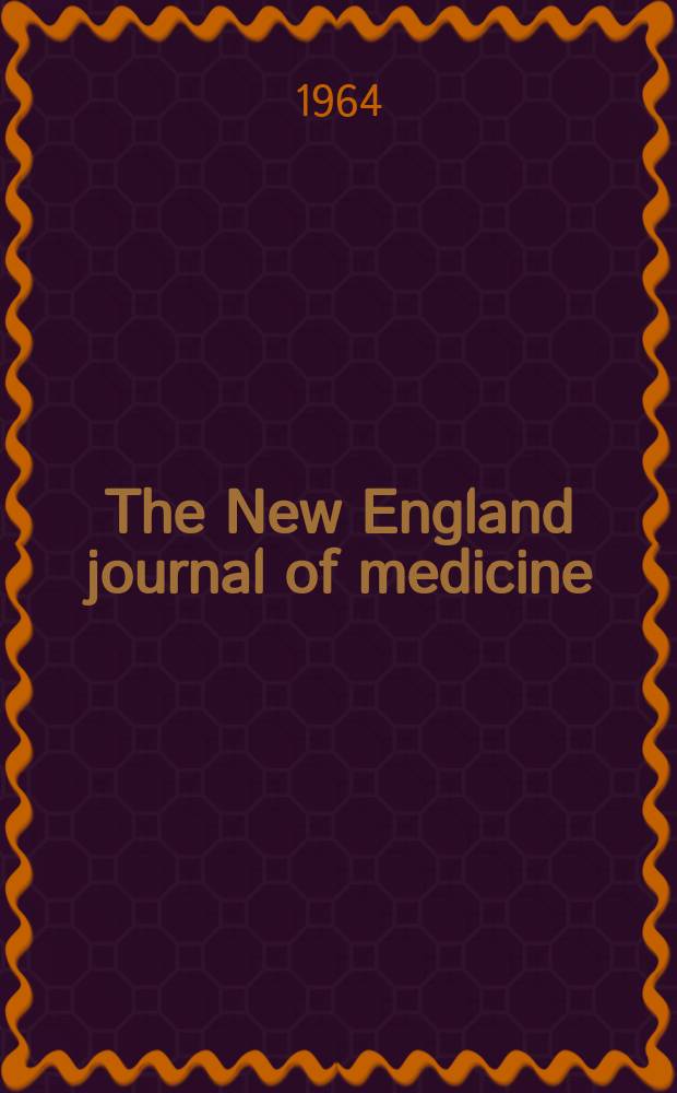 The New England journal of medicine : Formerly the Boston medical a. surgical journal. Vol. 270, № 9