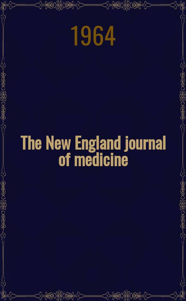 The New England journal of medicine : Formerly the Boston medical a. surgical journal. Vol. 270, № 13