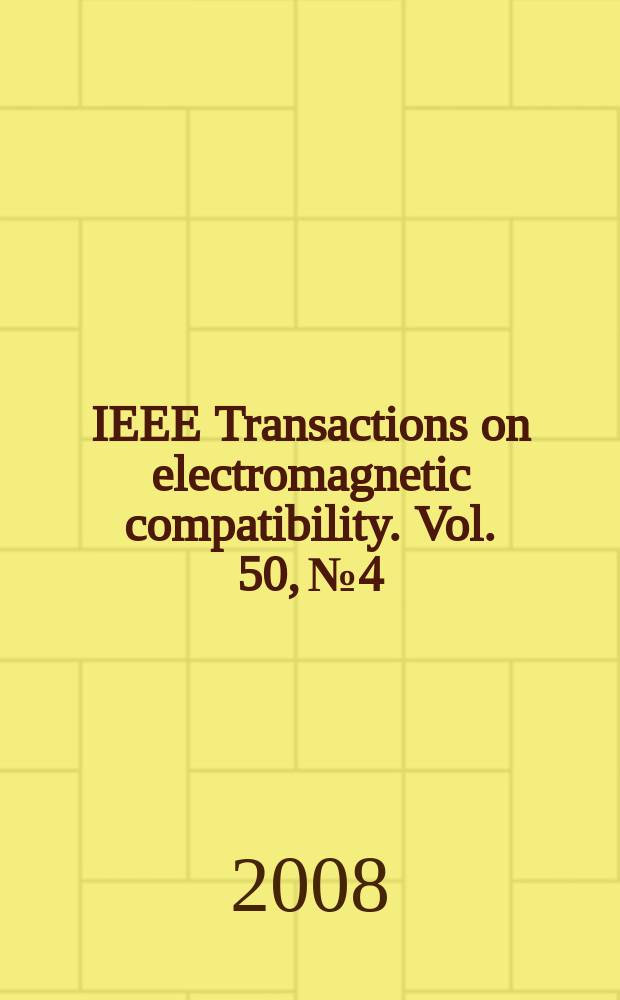 IEEE Transactions on electromagnetic compatibility. Vol. 50, № 4