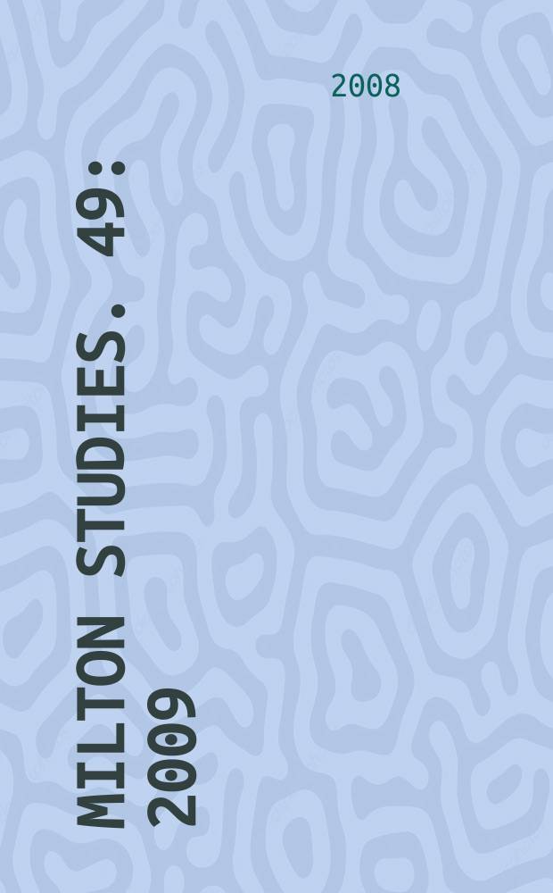 Milton studies. 49 : 2009