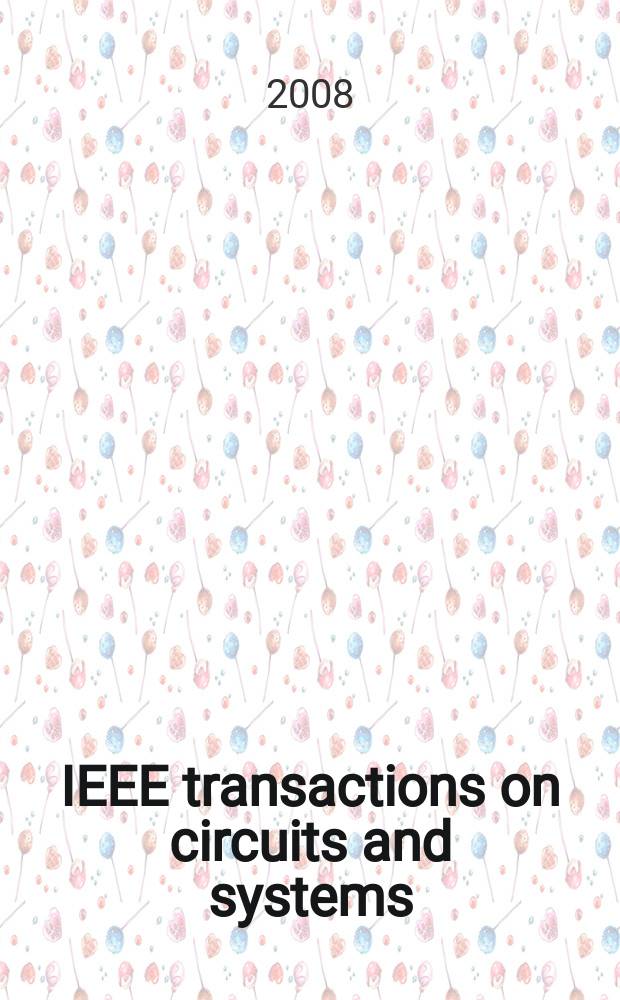 IEEE transactions on circuits and systems : A publ. of the IEEE Circuits a. systems soc. Vol. 55, № 9
