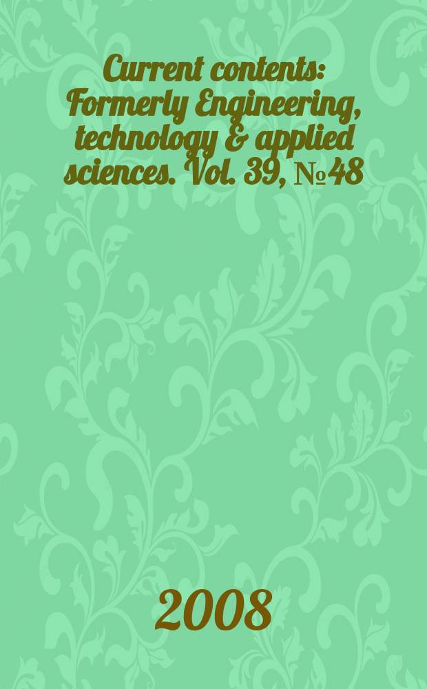Current contents : Formerly Engineering, technology & applied sciences. Vol. 39, № 48