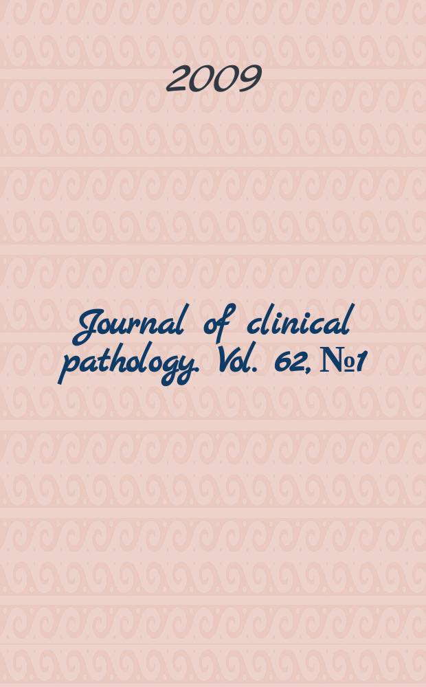 Journal of clinical pathology. Vol. 62, № 1