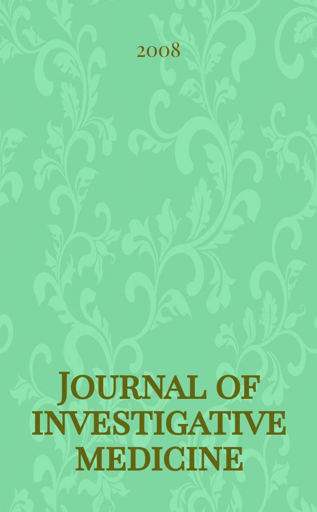 Journal of investigative medicine : The official publ. of the Amer. federation for med. research. Vol. 56, № 8