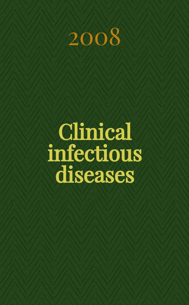 Clinical infectious diseases : (formerly Reviews of infectious diseases) An offic. publ. of the Infectious diseases soc. of America. 2008 к vol. 47, suppl. 3 : Workshop on issues in the design and conduct of clinical trials of antibacterial drugs in the treatment of community - acquired pneumonia = Семинар по вопросам планирования и проведения клинических исследований антибактериальных средств для лечения внебольничных пневмоний.