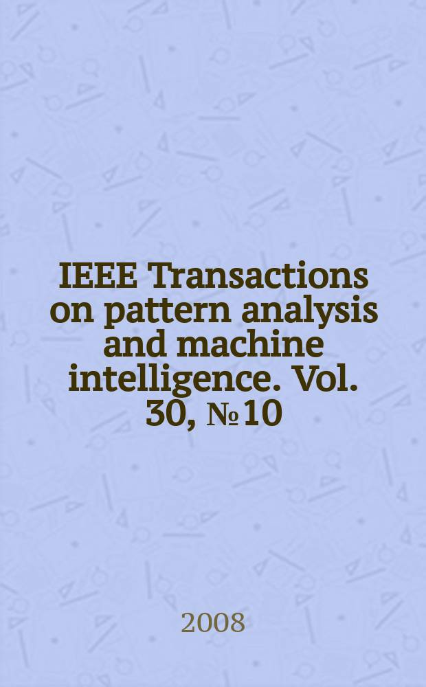 IEEE Transactions on pattern analysis and machine intelligence. Vol. 30, № 10