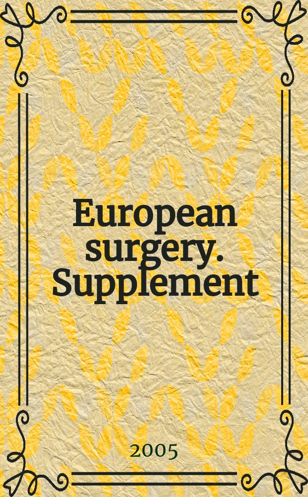 European surgery. Supplement : [Form.] Acta chirurgica Austriaca. Supplement : Austrian society for surgical research (Vienna). Abstracts