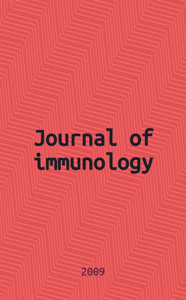 Journal of immunology : Publ. monthly by the American association of immunologists. Vol. 182, № 1