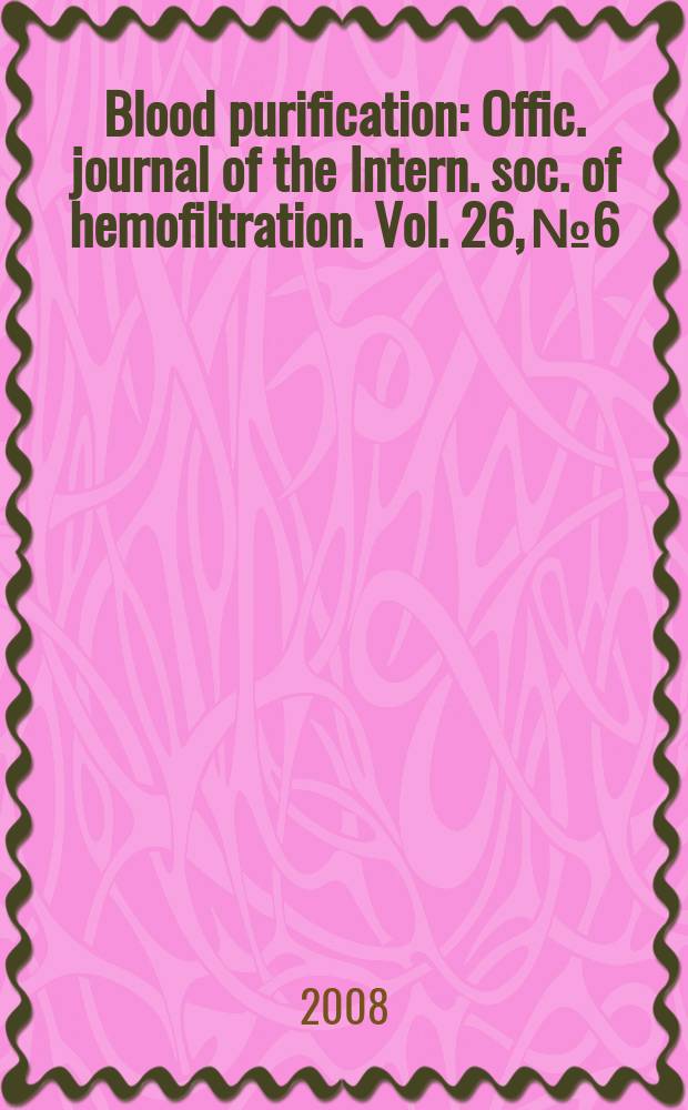 Blood purification : Offic. journal of the Intern. soc. of hemofiltration. Vol. 26, № 6