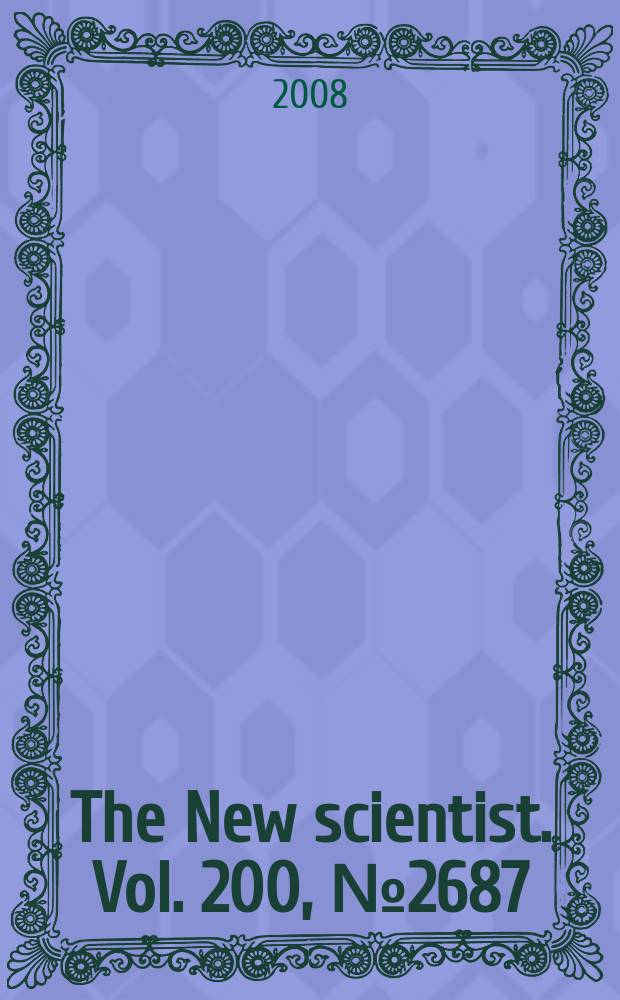 The New scientist. Vol. 200, № 2687/2688