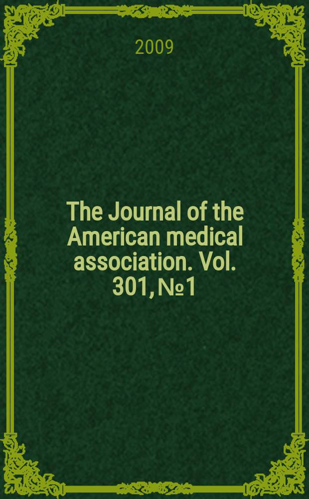 The Journal of the American medical association. Vol. 301, № 1