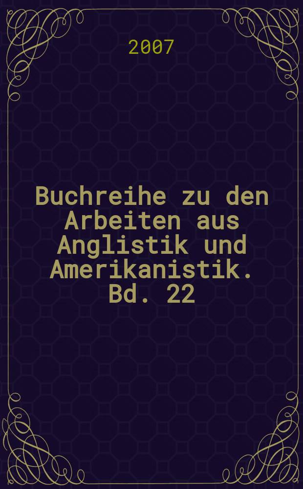 Buchreihe zu den Arbeiten aus Anglistik und Amerikanistik. Bd. 22 : English studies in flux = Изучение английского языка в движении