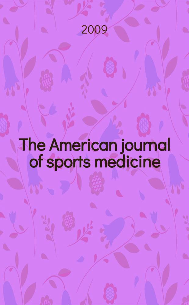 The American journal of sports medicine : The offic. publ. of the Amer. orthopaedic soc. for sports medicine. Vol. 37, № 1