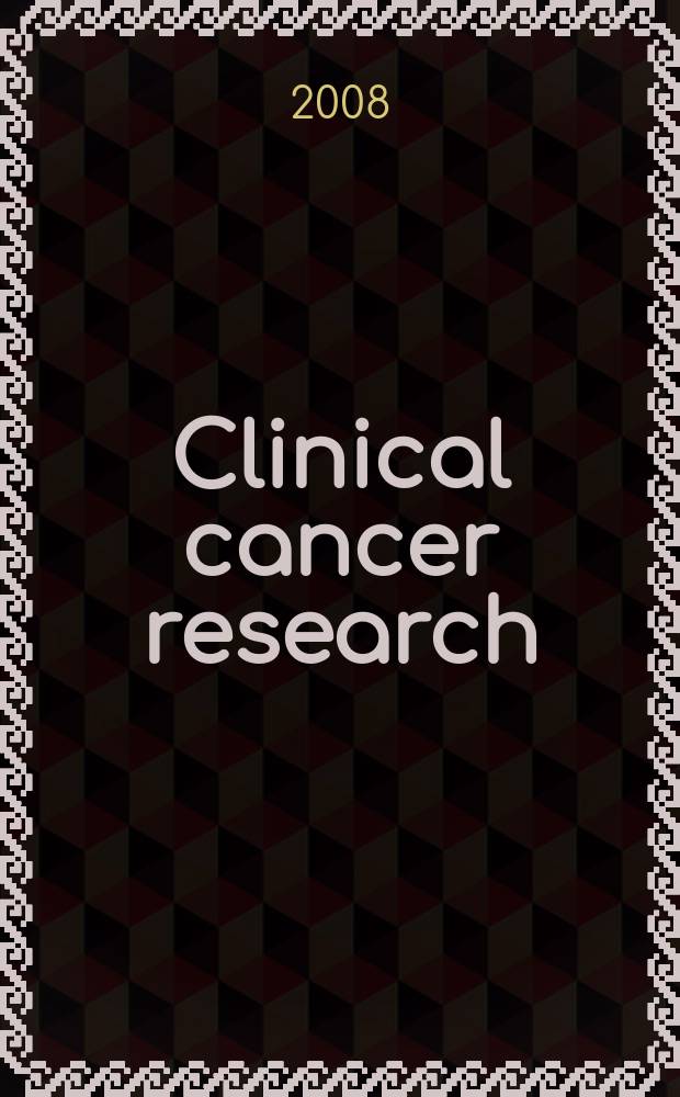Clinical cancer research : An off. j. of the Amer. assoc. for cancer research. Vol. 14, № 24