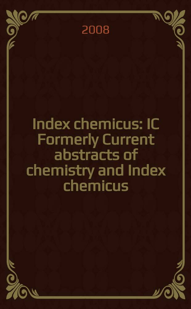Index chemicus : IC Formerly Current abstracts of chemistry and Index chemicus (CAC&IC). Vol. 191, № 10 (2343)