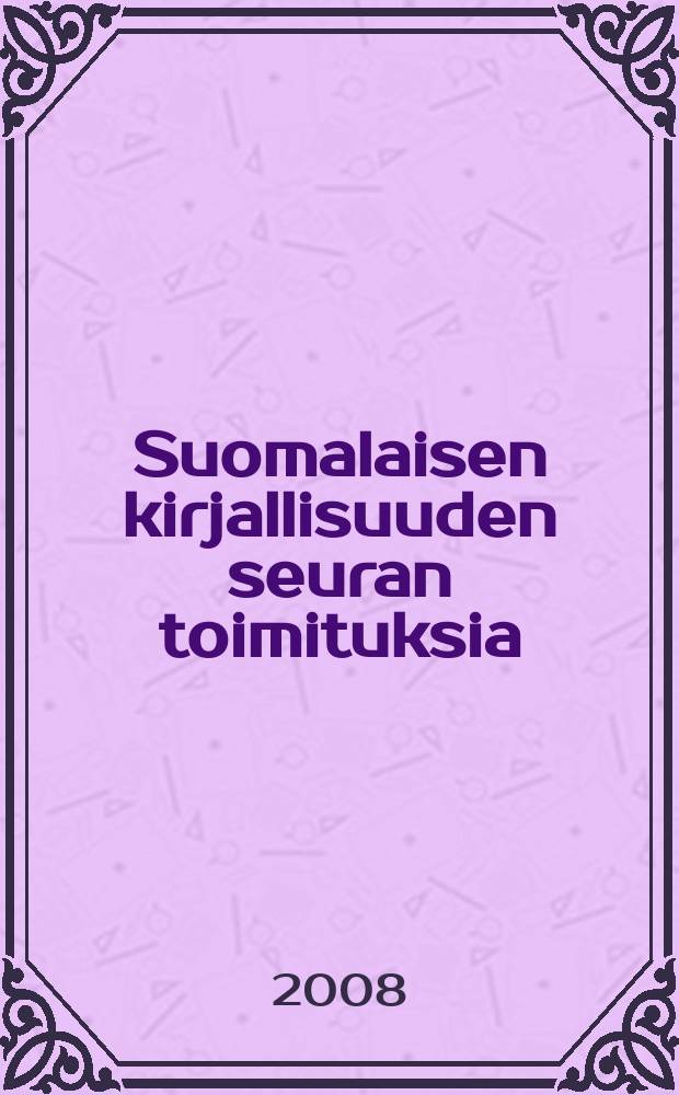 Suomalaisen kirjallisuuden seuran toimituksia : Penttilän sahayhteisö ja työläisyys