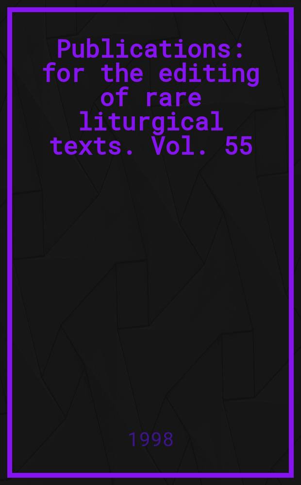 [Publications] : for the editing of rare liturgical texts. Vol. 55 : The calendar of St. Willibrord = Календарь св. Виллиброрда