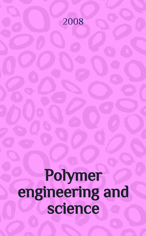 Polymer engineering and science : Formerly SPE transactions. Vol. 48, № 9