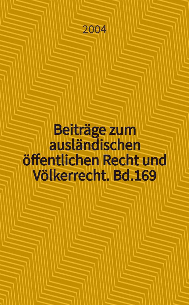 Beiträge zum ausländischen öffentlichen Recht und Völkerrecht. Bd.169 : Terrorism as a challenge for national and international law