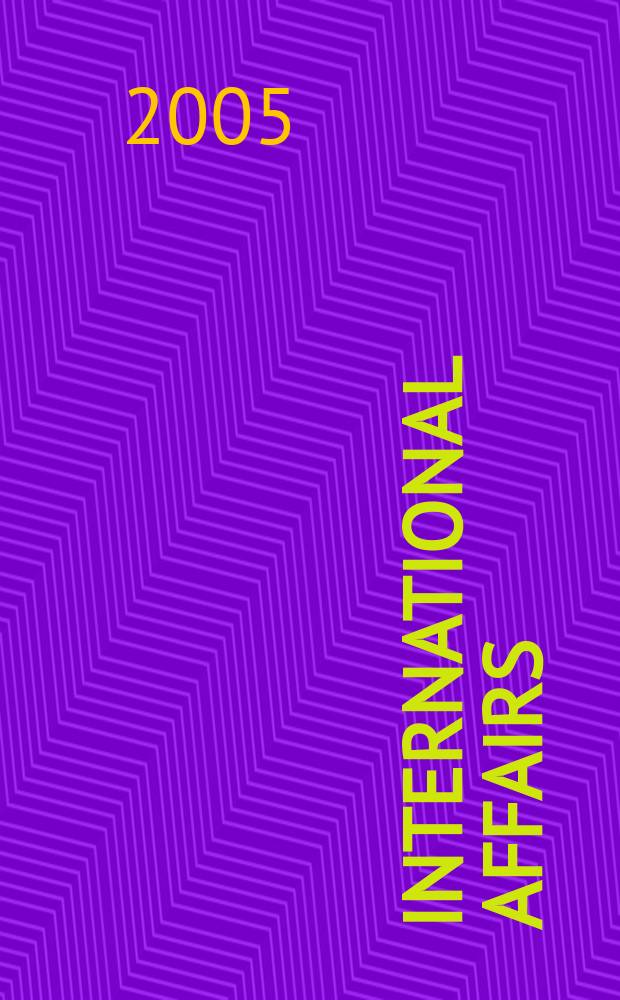 International affairs : Publ. quarterly by the r. Inst. of International affairs. Vol.81, № 1