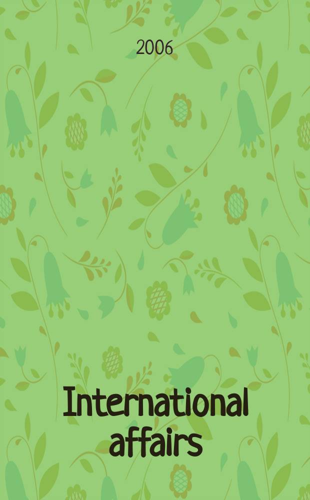 International affairs : Publ. quarterly by the r. Inst. of International affairs. Vol.82, № 1