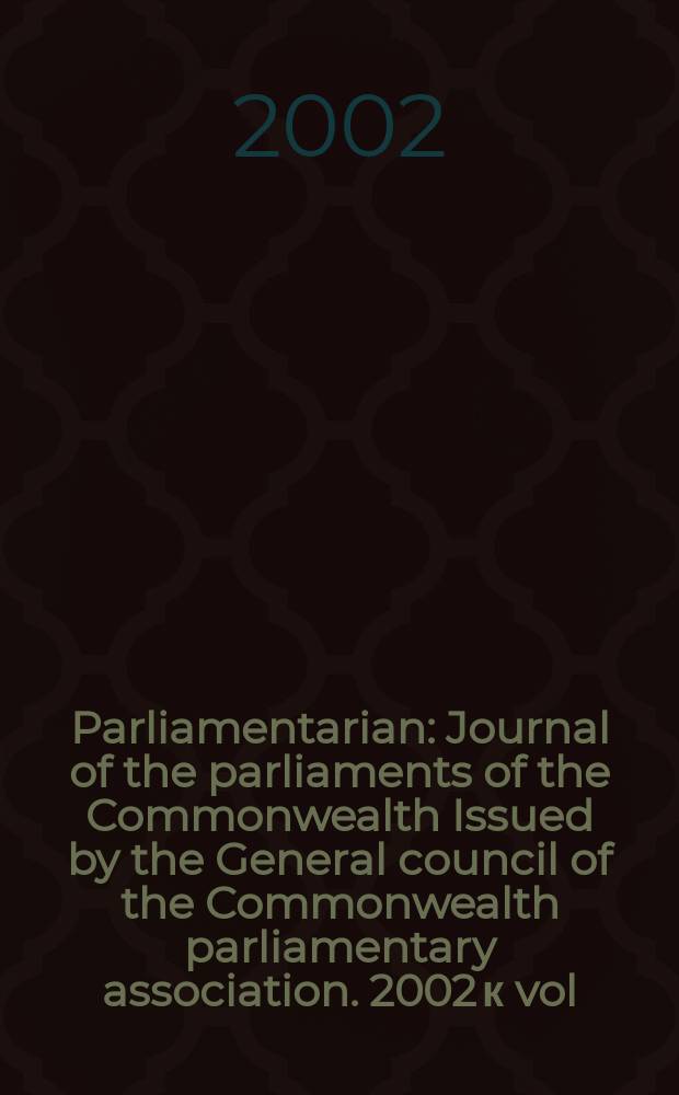 Parliamentarian : Journal of the parliaments of the Commonwealth Issued by the General council of the Commonwealth parliamentary association. 2002 к vol. 83, № 3 : Namibia