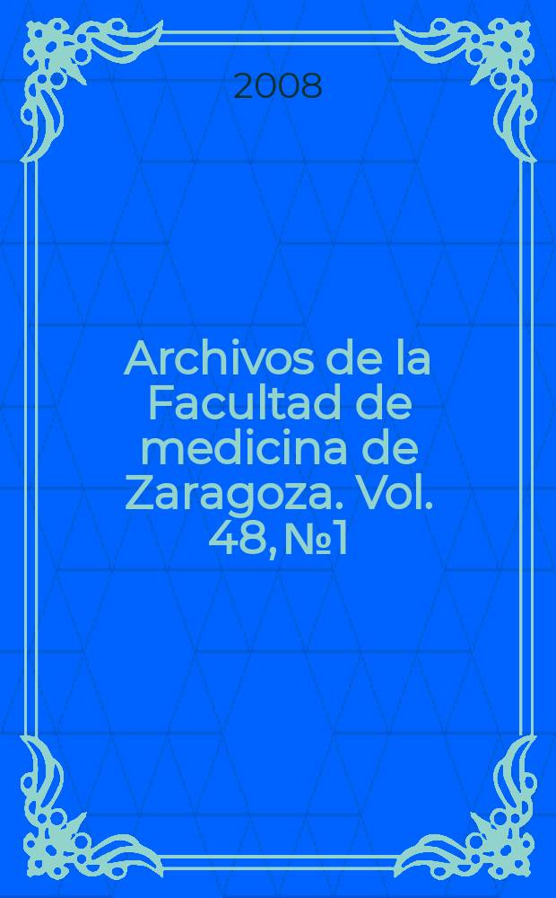 Archivos de la Facultad de medicina de Zaragoza. Vol. 48, № 1