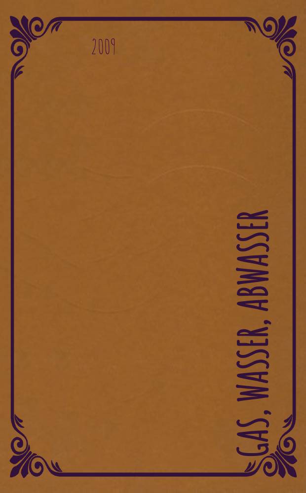 Gas, Wasser, Abwasser : Schweizerische Zeitschrift für Gasversorgung und Siedlungswasserwirtschaft. Jg. 89 2009, № 2
