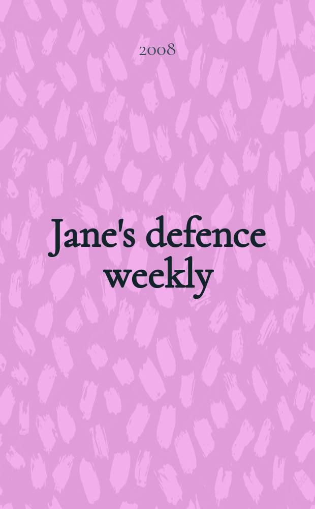 Jane's defence weekly : An intern. Thomson publ. Vol. 45, № 28