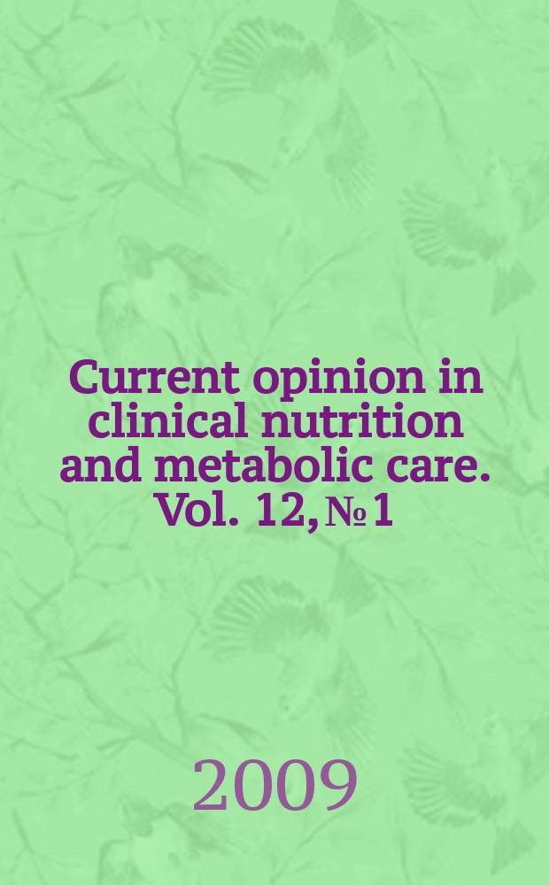 Current opinion in clinical nutrition and metabolic care. Vol. 12, № 1
