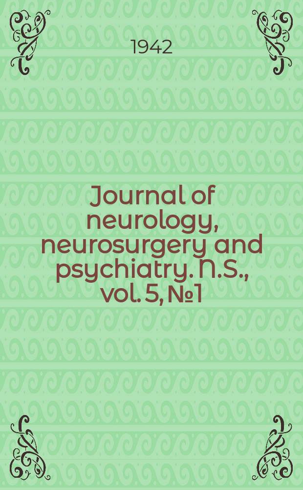 Journal of neurology, neurosurgery and psychiatry. N.S., vol. 5, № 1