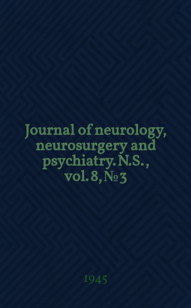 Journal of neurology, neurosurgery and psychiatry. N.S., vol. 8, № 3/4