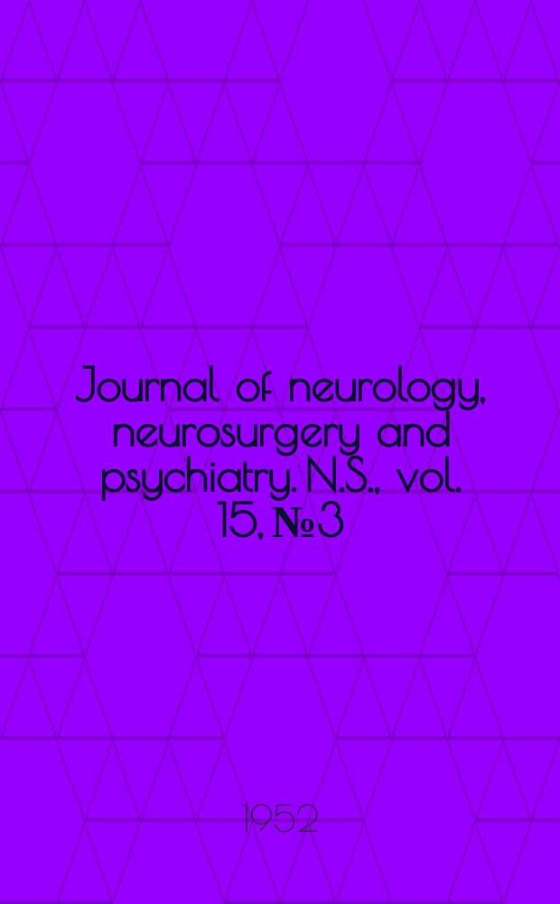 Journal of neurology, neurosurgery and psychiatry. N.S., vol. 15, № 3
