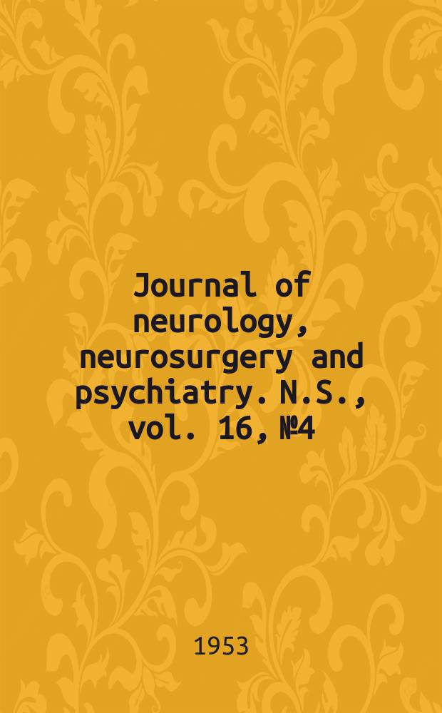 Journal of neurology, neurosurgery and psychiatry. N.S., vol. 16, № 4