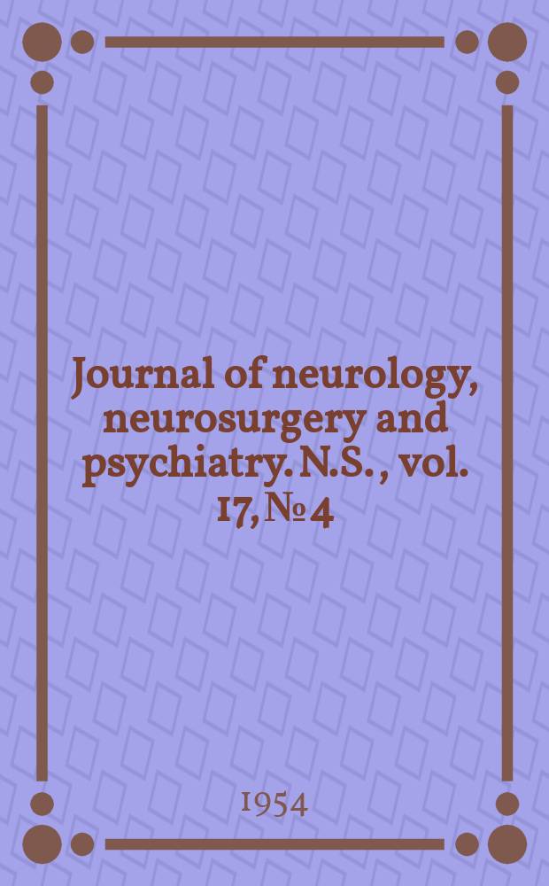 Journal of neurology, neurosurgery and psychiatry. N.S., vol. 17, № 4